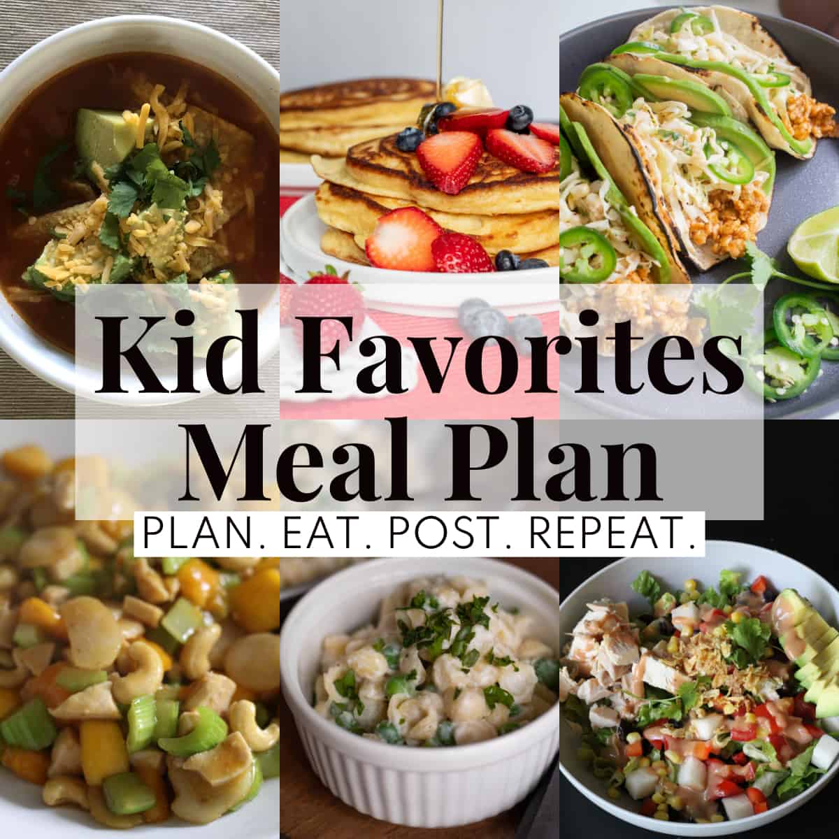 Kid Favorites Meal Plan Recipes | Plan. Eat. Post. Repeat.