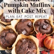 The baked muffins are studded with chocolate chunks. A white text box at the top of the image contains the words, "double chocolate pumpkin muffins with cake mix" and "plan. eat. post. repeat."