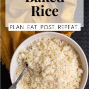 A large white bowl is piled high with fluffy rice. A white text box at the top of the image contains the words, "baked rice" and "plan. eat. post. repeat."